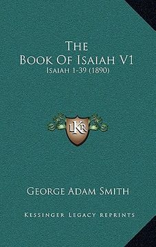 portada the book of isaiah v1: isaiah 1-39 (1890) (in English)