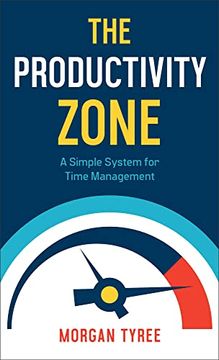 portada The Productivity Zone: A Simple System for Time Management 