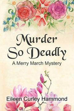 portada Murder So Deadly: A Merry March Mystery (en Inglés)