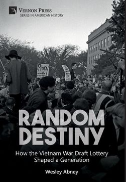 portada Random Destiny: How the Vietnam war Draft Lottery Shaped a Generation (American History) (en Inglés)