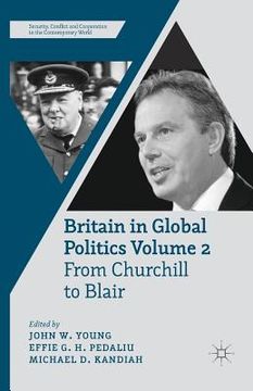 portada Britain in Global Politics, Volume 2: From Churchill to Blair (en Inglés)
