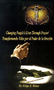 portada changing people's lives through prayer/transformando vidas por el