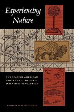 portada Experiencing Nature: The Spanish American Empire and the Early Scientific Revolution (in English)