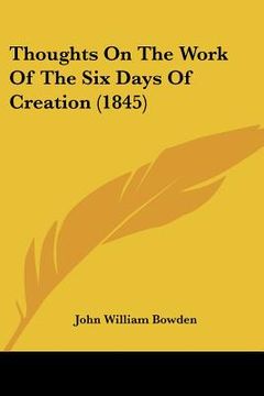 portada thoughts on the work of the six days of creation (1845) (in English)