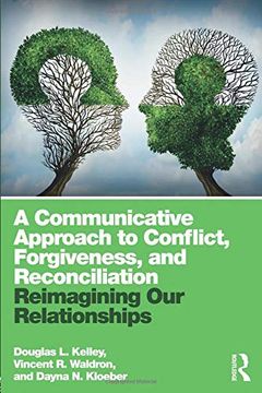 portada A Communicative Approach to Conflict, Forgiveness, and Reconciliation: Reimagining our Relationships (en Inglés)