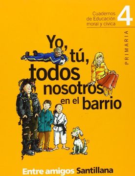 portada cuaderno educación moral y cívica. yo, tú, todos nosotros en el barrio ed. 2001 (in Spanish)