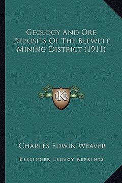 portada geology and ore deposits of the blewett mining district (1911) (en Inglés)