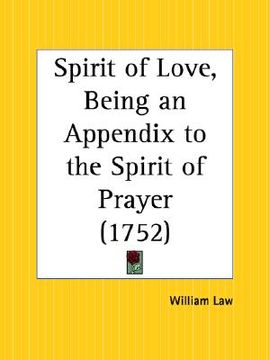 portada spirit of love, being an appendix to the spirit of prayer (en Inglés)