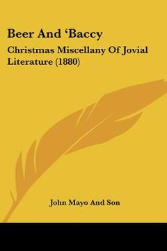 portada beer and 'baccy: christmas miscellany of jovial literature (1880) (in English)