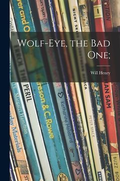 portada Wolf-Eye, the Bad One; (in English)