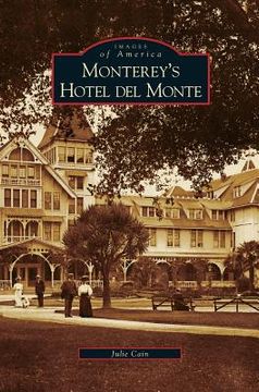 portada Monterey's Hotel del Monte (en Inglés)