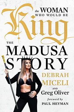 portada The Woman who Would be King: The Madusa Story (in English)