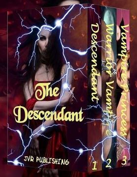 portada The Descendant: Paranormal Vampire Romance and Witch Hybrid Action Adventure (en Inglés)