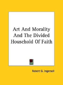 portada art and morality and the divided household of faith (en Inglés)