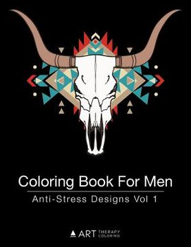portada Coloring Book For Men: Anti-Stress Designs Vol 1 (en Inglés)