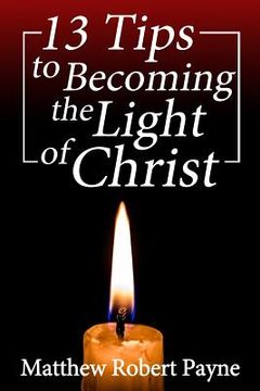 portada 13 Tips to Becoming the Light of Christ (in English)