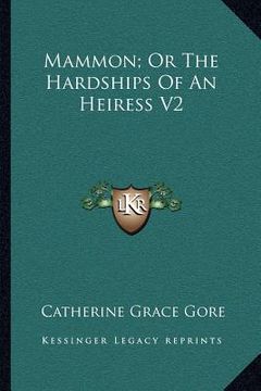 portada mammon; or the hardships of an heiress v2 (en Inglés)