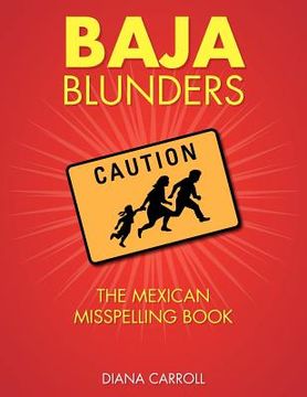 portada baja blunders: the mexican misspelling book (en Inglés)