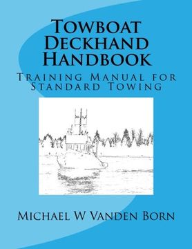 portada Towboat Deckhand Handbook: A Taining Manual for Standard Towing