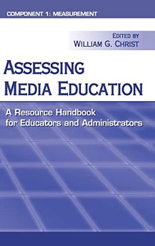 portada Assessing Media Education: A Resource Handbook for Educators and Administrators: Component 1: Measurement (en Inglés)