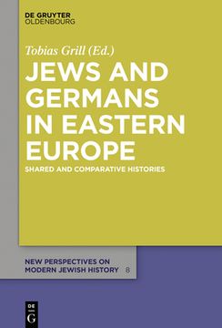 portada Jews and Germans in Eastern Europe (New Perspectives on Modern Jewish History) [Hardcover ] (en Inglés)