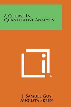 portada A Course in Quantitative Analysis (en Inglés)