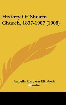 portada history of shearn church, 1837-1907 (1908) (en Inglés)