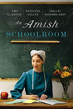 portada An Amish Schoolroom: Three Stories (in English)