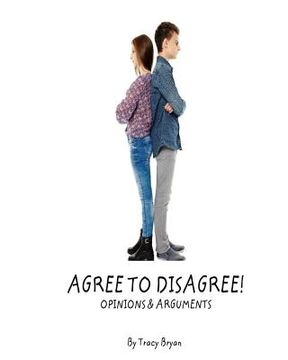 portada Agree To Disagree! Opinions & Arguments (in English)