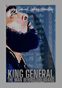 portada King General: The Man Behind The Brand: The Law, Theology, and Homeostasis of The Master Nucleus (en Inglés)