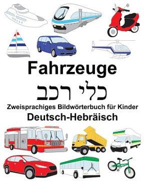 portada Deutsch-Hebräisch Fahrzeuge Zweisprachiges Bildwörterbuch für Kinder