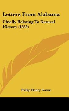 portada letters from alabama: chiefly relating to natural history (1859)