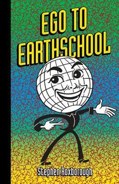 portada Ego To Earthschool (en Inglés)