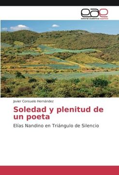 portada Soledad y plenitud de un poeta: Elías Nandino en Triángulo de Silencio (Spanish Edition)