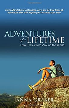 portada Adventures of a Lifetime: Travel Tales from Around the World (World Traveler Tales) (en Inglés)
