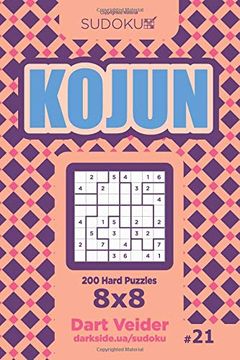 portada Sudoku Kojun - 200 Hard Puzzles 8x8 (Volume 21) (en Inglés)