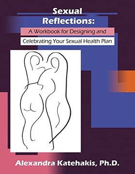 portada Sexual Reflections: A Workbook for Designing and Celebrating Your Sexual Health Plan (en Inglés)