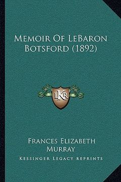 portada memoir of lebaron botsford (1892) (en Inglés)