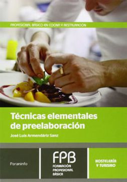 Técnicas Elementales De Preelaboración (Hosteleria Y Turismo)