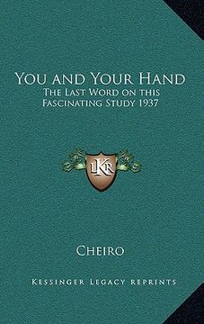 portada you and your hand: the last word on this fascinating study 1937 (en Inglés)