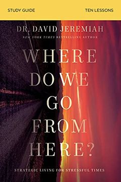 portada Where do we go From Here? Study Guide: How Tomorrow’S Prophecies Foreshadow Today’S Problems (in English)