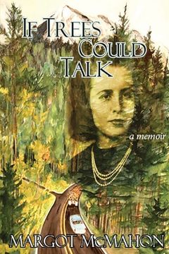 portada If Trees Could Talk: paperback edition (en Inglés)