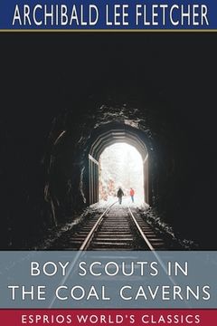 portada Boy Scouts in the Coal Caverns (Esprios Classics): or, The Light in Tunnel Six (en Inglés)