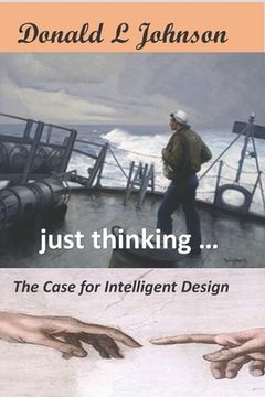 portada just thinking ...: The Case for Intelligent Design (en Inglés)