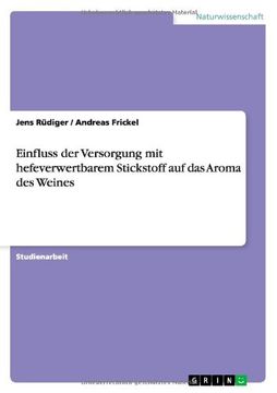 portada Einfluss der Versorgung mit hefeverwertbarem Stickstoff  auf das Aroma des Weines (German Edition)