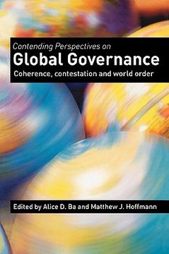 portada contending perspectives on global governance: coherence, contestation and world order (en Inglés)