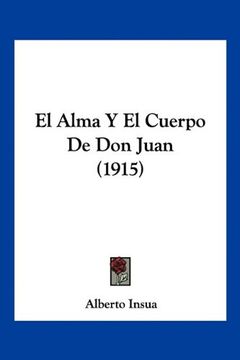 portada El Alma y el Cuerpo de don Juan (1915) (in Spanish)