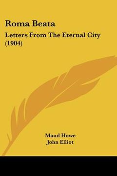 portada roma beata: letters from the eternal city (1904) (en Inglés)