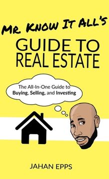 portada Mr. Know It All's Guide to Real Estate
