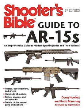 portada Shooter's Bible Guide to AR-15s: A Comprehensive Guide to Modern Sporting Rifles and Their Variants